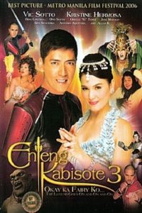 Enteng Kabisote 3: Okay ka, Fairy ko… The Legend Goes on and on and On
