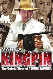 Manila Kingpin: The Asiong Salonga Story